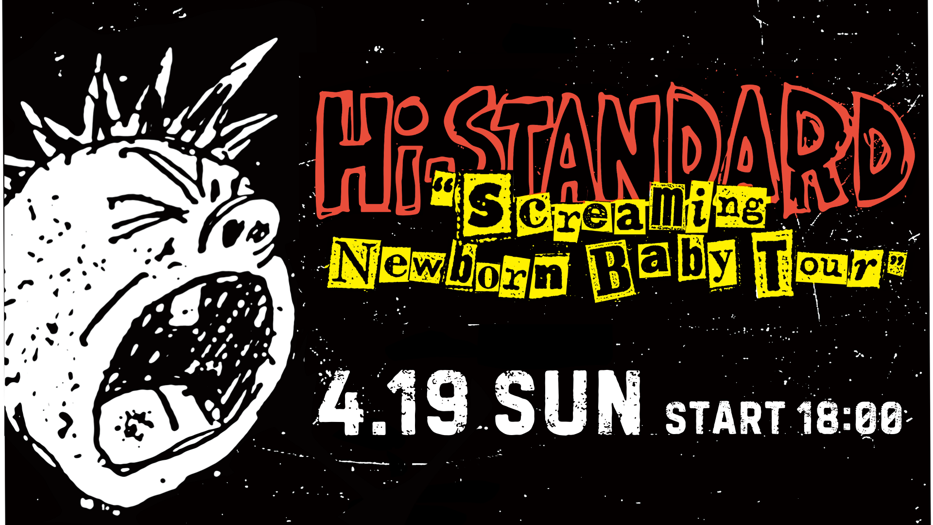 Hi-STANDARD “Screaming Newborn Baby Tour”（4/19 18:00） – FANY